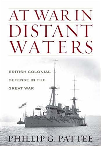 okumak At War in Distant Waters : British Colonial Defence in the Great War