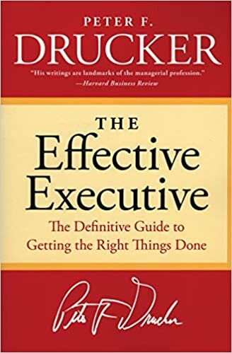okumak The Effective Executive: The Definitive Guide to Getting the Right Things Done (Harperbusiness Essentials)