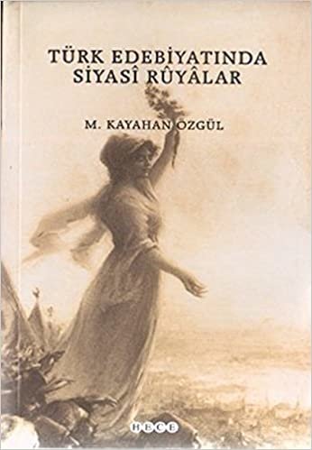 okumak Türk Edebiyatında Siyasi Rüyalar
