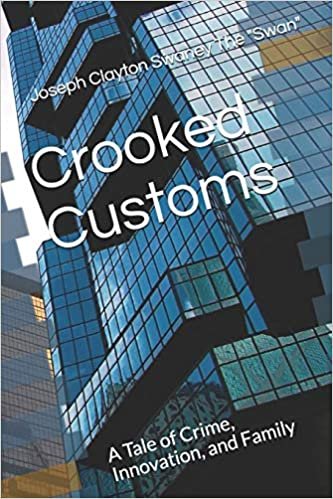 Crooked Customs: A Tale of Crime, Innovation, and Family