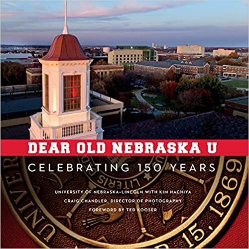 okumak Dear Old Nebraska U: Celebrating 150 Years
