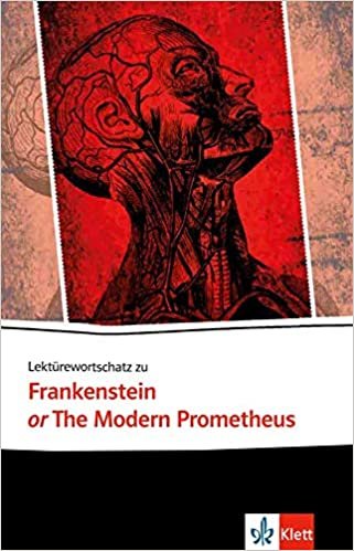 okumak Lektürewortschatz zu Frankenstein or The Modern Prometheus (Klett English Editions)