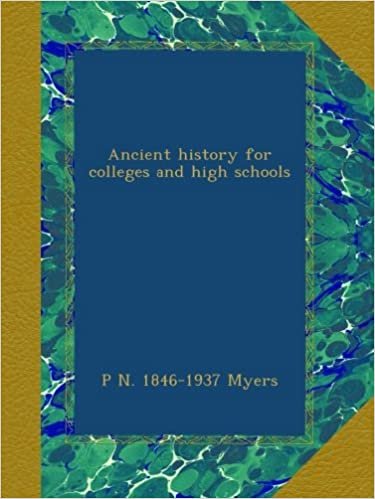 okumak Ancient history for colleges and high schools