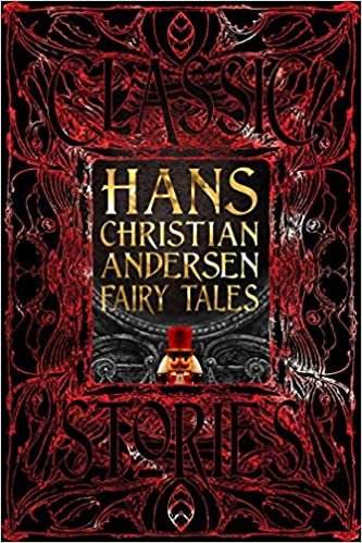 okumak Hans Christian Andersen Fairy Tales: Classic Tales (Gothic Fantasy)