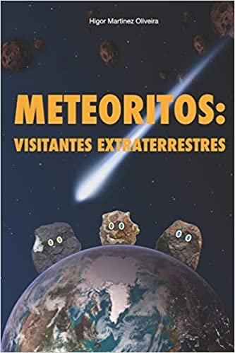 okumak Meteoritos: Visitantes Extraterrestres