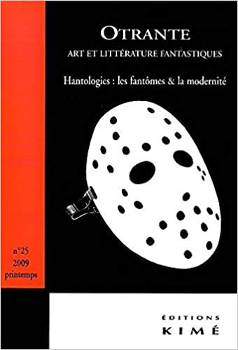 okumak Otrante N°25: Hantologies:Les Fantomes &amp; la Modernité