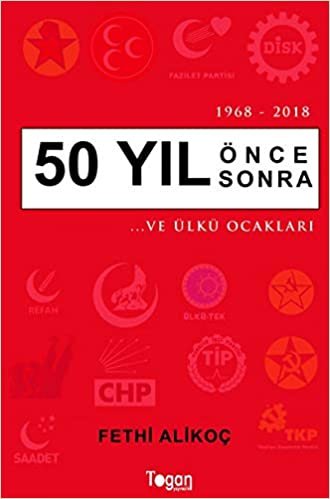 okumak 50 Yıl Önce 50 Yıl Sonra: ve Ülkü Ocakları 1968 - 2018