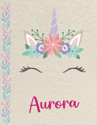 okumak Aurora: Personalized Unicorn Primary Composition Notebook for girls with pink Name: handwriting practice paper for Kindergarten to 2nd Grade ... composition books k 2, 8.5x11 in, 110 pages )