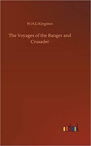 okumak The Voyages of the Ranger and Crusader