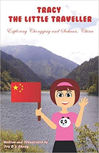 okumak Tracy the Little Traveller: Exploring Chongqing and Sichuan, China