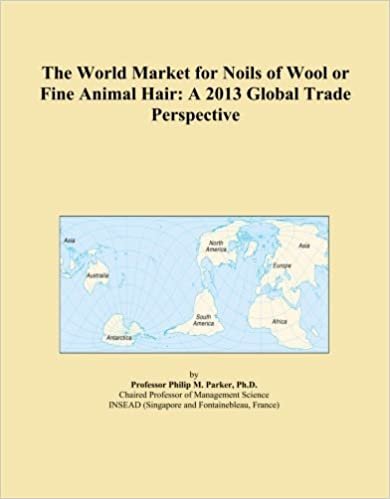 okumak The World Market for Noils of Wool or Fine Animal Hair: A 2013 Global Trade Perspective