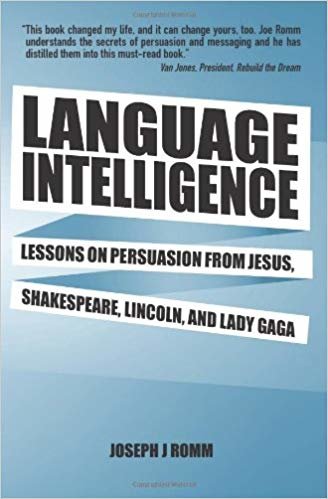 okumak Language Intelligence: Lessons on persuasion from Jesus, Shakespeare, Lincoln, and Lady Gaga