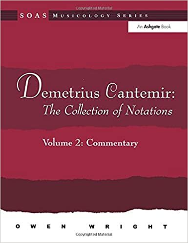 okumak Wright, O: Demetrius Cantemir: The Collection of Notations: Volume 2: Commentary (Soas Musicology Series)