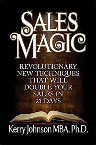 okumak Sales Magic: Revolutionary New Techniques That Will Double Your Sales in 21 Days