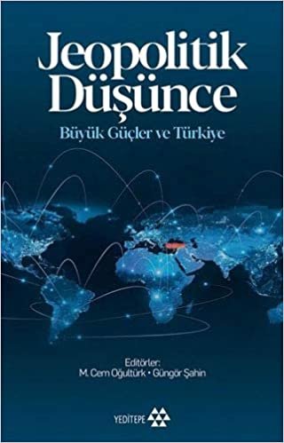 okumak Jeopolitik Düşünce: Büyük Güçler ve Türkiye