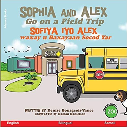 okumak Sophia and Alex Go on a Field Trip: Sofiya  iyo Alex waxay u Baxayaan Socod Yar (Sophia and Alex / Sofiya  iyo Alex)