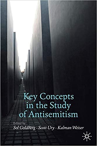 okumak Key Concepts in the Study of Antisemitism (Palgrave Critical Studies of Antisemitism and Racism)