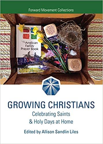 okumak Growing Christians: Celebrating Saints &amp; Holy Days at Home
