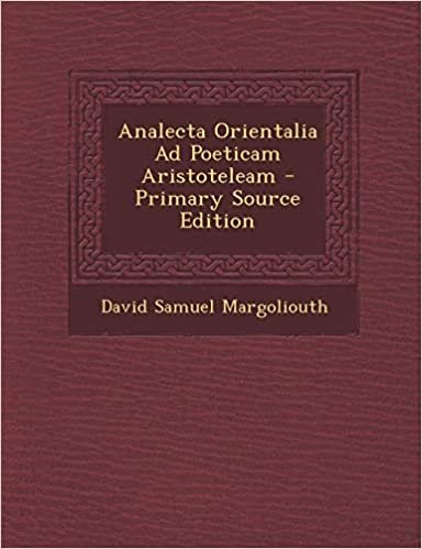 Analecta Orientalia Ad Poeticam Aristoteleam - Primary Source Edition