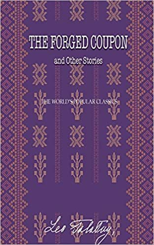okumak The Forged Coupon: and Other Stories (The World&#39;s Popular Classics, Band 66)