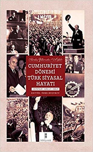 okumak Kuruluş Yıllarından 12 Eylül’e Cumhuriyet Dönemi Türk Siyasal Hayatı