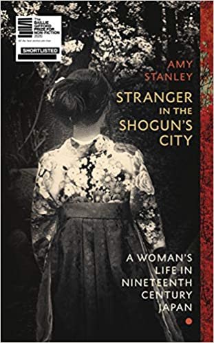 okumak Stranger in the Shogun&#39;s City: A Woman’s Life in Nineteenth-Century Japan