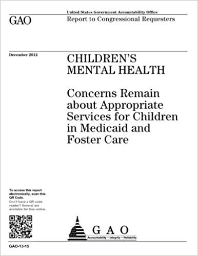 okumak Childrens mental health :concerns remain about appropriate services for children in Medicaid and foster care : report to congressional requesters.