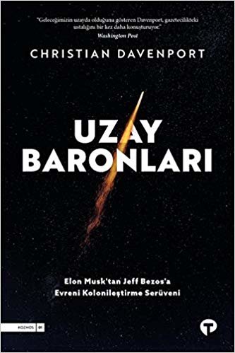 okumak Uzay Baronları: Elon Musk&#39;tan Jeff Bezos&#39;a Evreni Kolonileştirme Serüveni