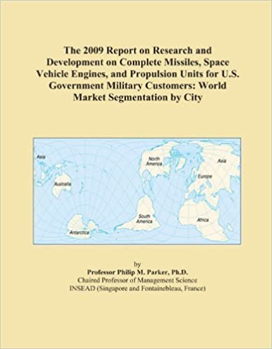 okumak The 2009 Report on Research and Development on Complete Missiles, Space Vehicle Engines, and Propulsion Units for U.S. Government Military Customers: World Market Segmentation by City