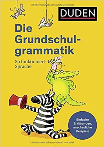 okumak Duden - Die Grundschulgrammatik: So funktioniert Sprache (Duden - Grundschulwörterbücher)