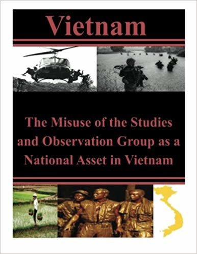 okumak The Misuse of the Studies and Observation Group as a National Asset in Vietnam