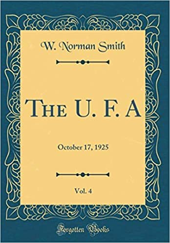 okumak The U. F. A, Vol. 4: October 17, 1925 (Classic Reprint)