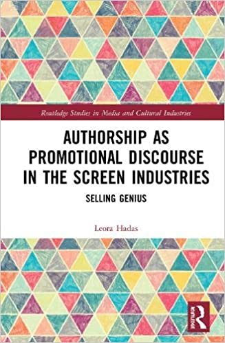 okumak Authorship As Promotional Discourse in the Screen Industries: Selling Genius (Routledge Studies in Media and Cultural Industries)