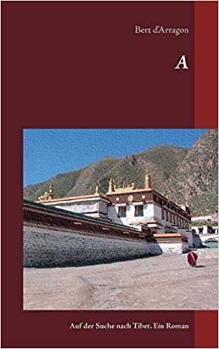 okumak A: Auf der Suche nach Tibet. Ein Roman