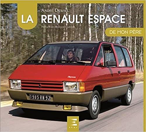okumak La Renault Espace de mon père