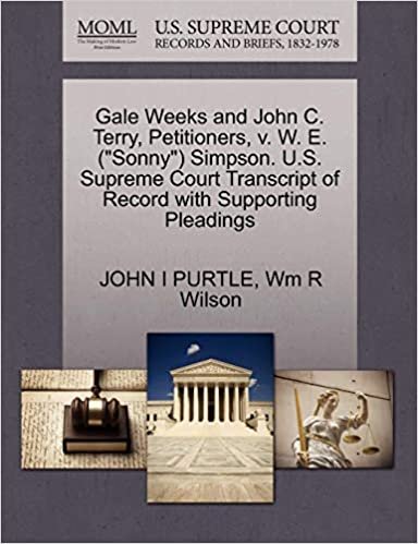 okumak Gale Weeks and John C. Terry, Petitioners, v. W. E. (&quot;Sonny&quot;) Simpson. U.S. Supreme Court Transcript of Record with Supporting Pleadings