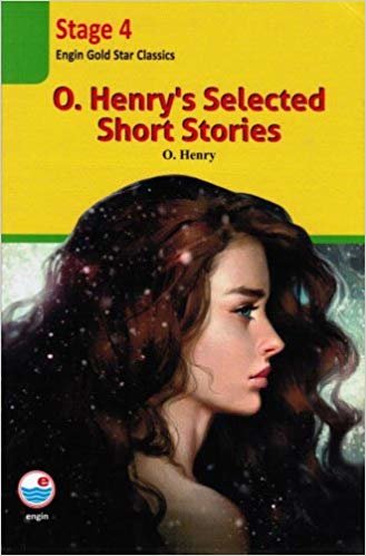 okumak O. Henry&#39;s Selected Short Stories: Stage 4 - Engin Gold Star Classics