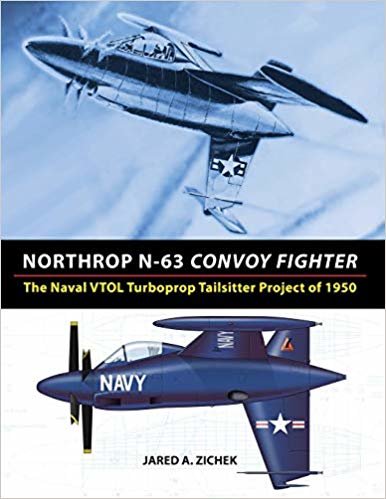 okumak Northrop N-63 Convoy Fighter: The Naval VTOL Turboprop Tailsitter Project of 1950