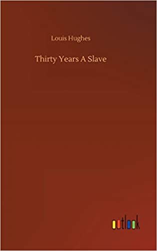 okumak Thirty Years A Slave