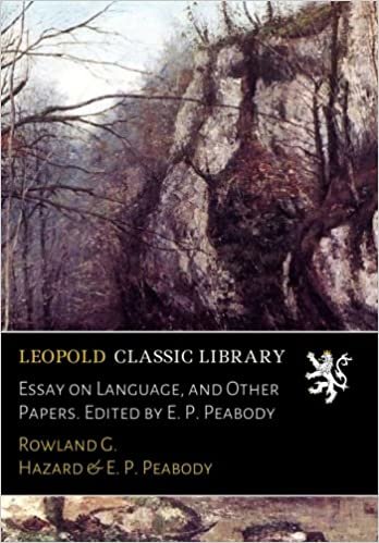 okumak Essay on Language, and Other Papers. Edited by E. P. Peabody