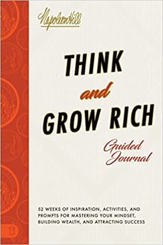 Think and Grow Rich Guided Journal: Inspiration, Activities, and Prompts for Mastering Your Mindset, Building Wealth, and Attracting Success تحميل