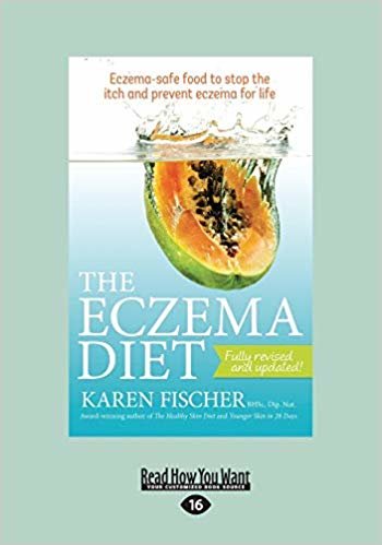 The Eczema Diet (2nd edition): Eczema-Safe Food to Stop The Itch and Prevent Eczema for Life