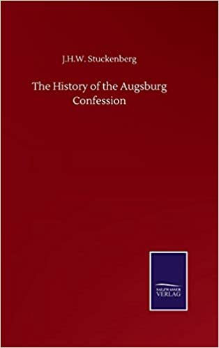 okumak The History of the Augsburg Confession