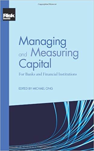 okumak Managing and Measuring Capital: For Banks and Financial Institutions