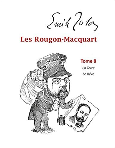 okumak Les Rougon-Macquart: Tome 8 La Terre Le Rêve (Rougon-Macquart, 8)