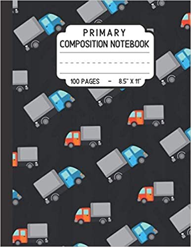 okumak primary composition notebook k-2 trucks: Draw And Write journal For Kids, K-2 Primary Story Journal With Dotted Midline And Picture Space, Creative ... Childhood to Kindergarten 100 Pages 8.5&quot;x11&quot;