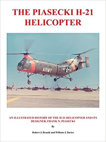 okumak The Piasecki H-21 Helicopter: An Illustrated History of the H-21 Helicopter and Its Designer, Frank N. Piasecki