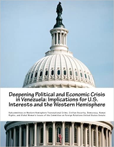 okumak Deepening Political and Economic Crisis in Venezuela: Implications for U.S. Interests and the Western Hemisphere