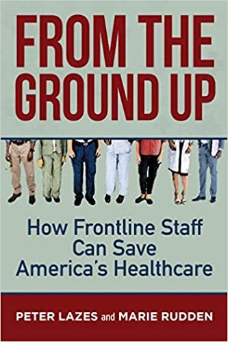 okumak From the Ground Up: How Frontline Staff Can Save Americas Healthcare