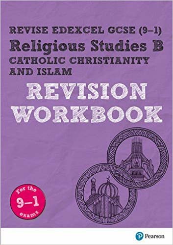 okumak Revise Edexcel GCSE (9-1) Religious Studies B, Catholic Christianity &amp; Islam Revision Workbook : for the 9-1 exams